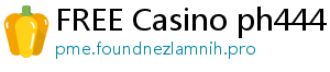 FREE Casino ph444 casino